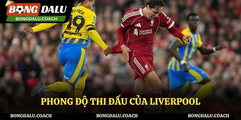 Phong độ thi đấu của Liverpool