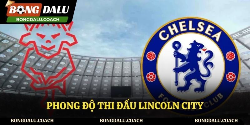 Đánh giá phong độ thi đấu tại Lincoln City
