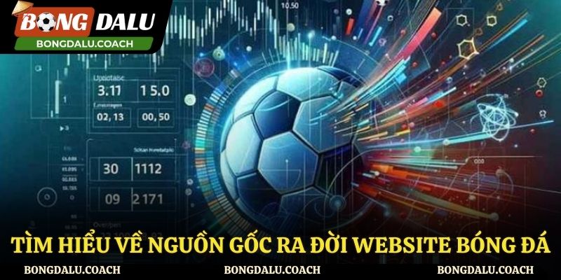 Nguồn gốc ra đời của Bongdalu
